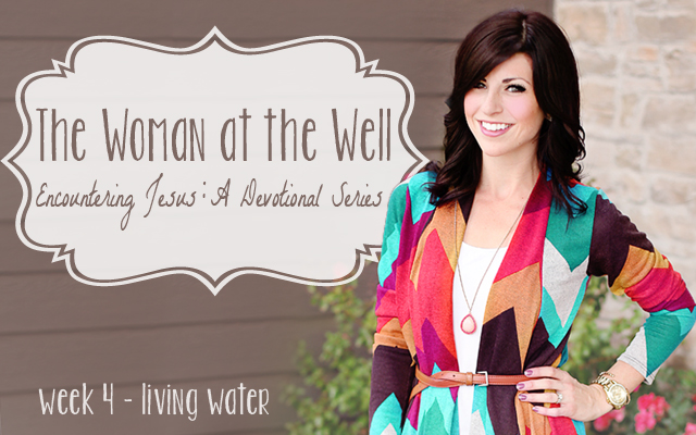 Woman at the Well – Week 4: Living Water